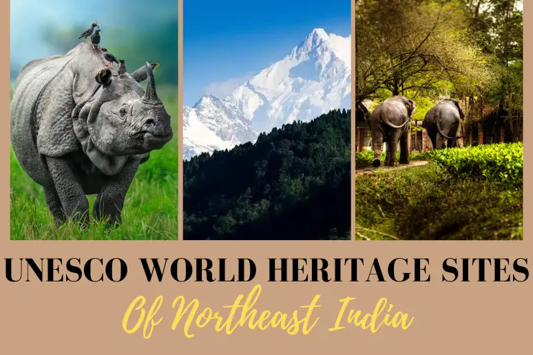 UNESCO World Heritage Sites Of Northeast India