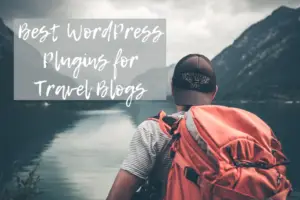 WordPress Plugins for Travel Blogs